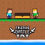 Friends Battle TNT
