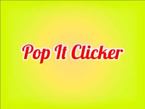 Pop It Clicker