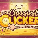 TheCheesiestClicker!